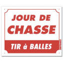 Panneau "Jour de Chasse Tir à Balle" akylux - 30x25cm