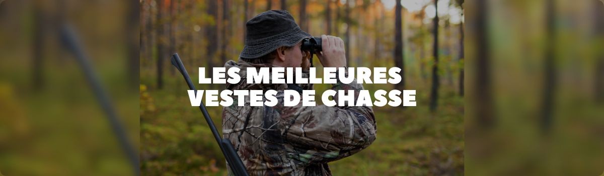 Meilleure veste de chasse